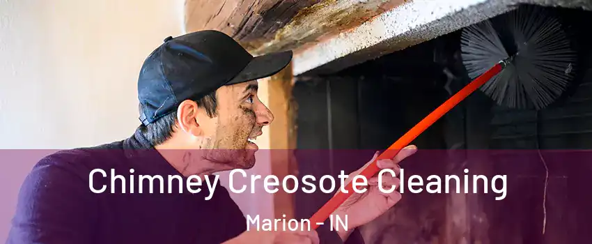 Chimney Creosote Cleaning Marion - IN