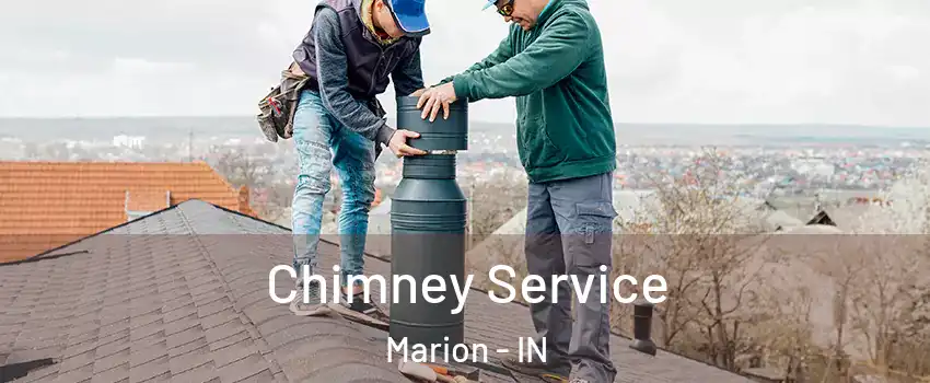  Chimney Service Marion - IN