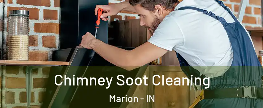  Chimney Soot Cleaning Marion - IN