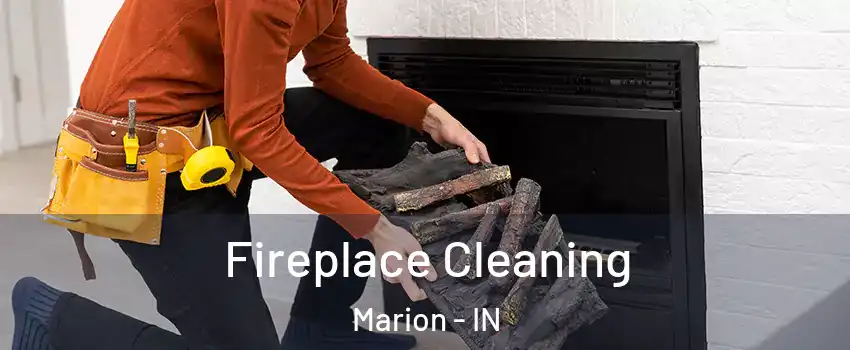  Fireplace Cleaning Marion - IN