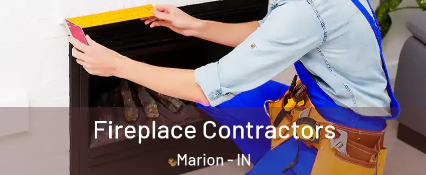  Fireplace Contractors Marion - IN
