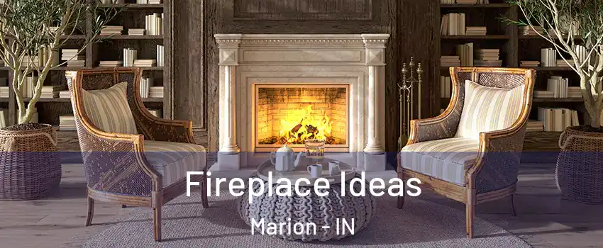  Fireplace Ideas Marion - IN