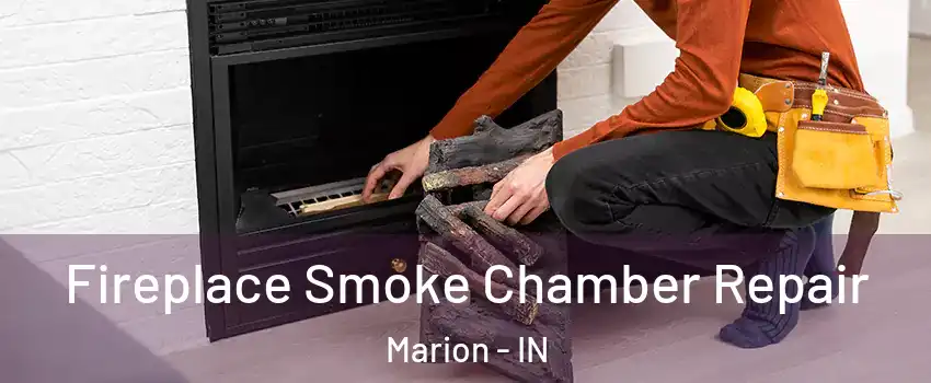  Fireplace Smoke Chamber Repair Marion - IN