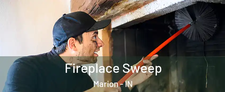  Fireplace Sweep Marion - IN