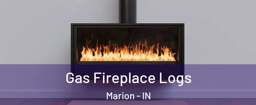  Gas Fireplace Logs Marion - IN