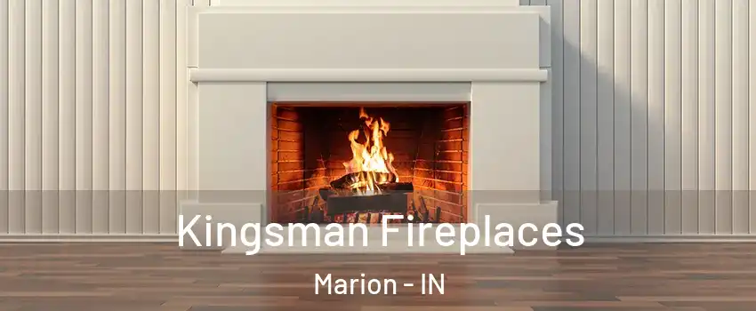  Kingsman Fireplaces Marion - IN