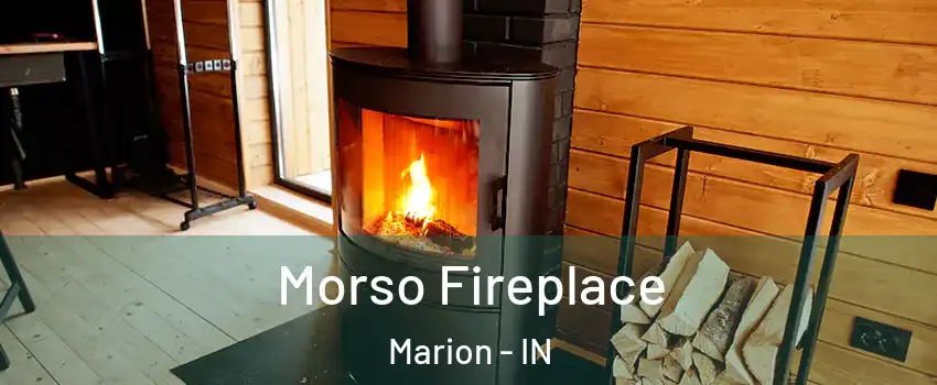  Morso Fireplace Marion - IN