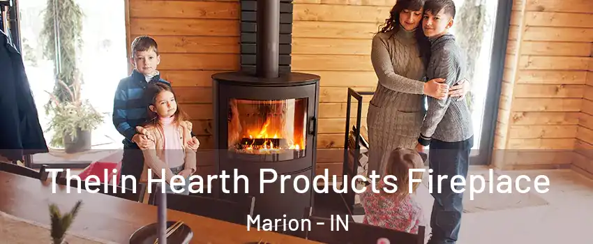  Thelin Hearth Products Fireplace Marion - IN