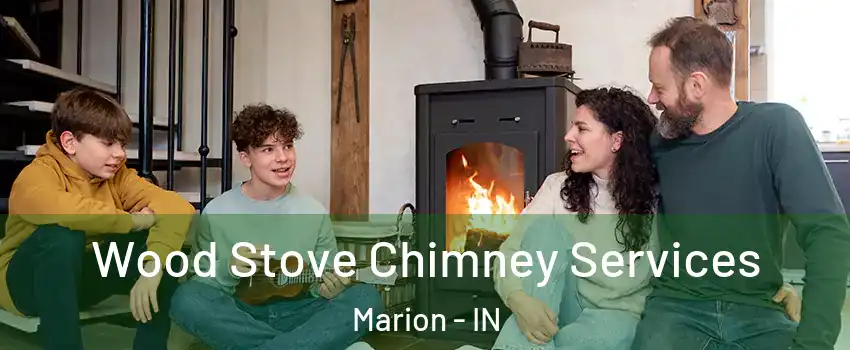  Wood Stove Chimney Services Marion - IN
